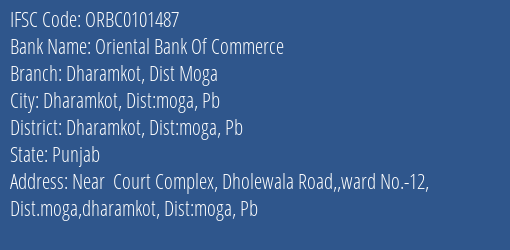 Oriental Bank Of Commerce Dharamkot Dist Moga Branch Dharamkot Dist:moga Pb IFSC Code ORBC0101487