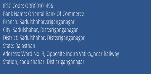 Oriental Bank Of Commerce Sadulshahar Sriganganagar Branch Sadulshahar Dist:sriganganagar IFSC Code ORBC0101496