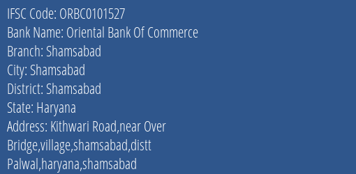 Oriental Bank Of Commerce Shamsabad Branch Shamsabad IFSC Code ORBC0101527