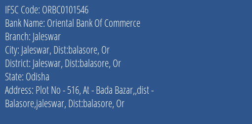 Oriental Bank Of Commerce Jaleswar Branch Jaleswar Dist:balasore Or IFSC Code ORBC0101546