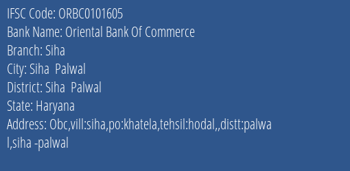 Oriental Bank Of Commerce Siha Branch Siha Palwal IFSC Code ORBC0101605