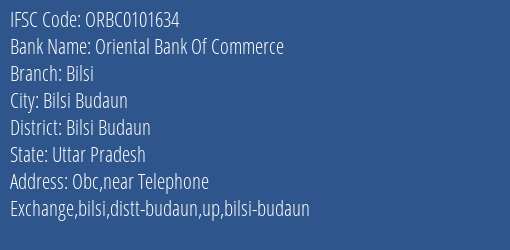 Oriental Bank Of Commerce Bilsi Branch Bilsi Budaun IFSC Code ORBC0101634