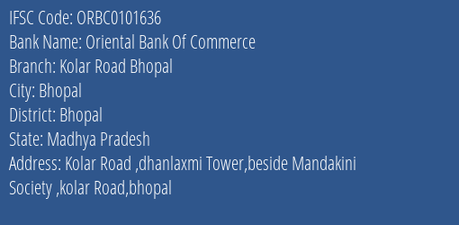 Oriental Bank Of Commerce Kolar Road Bhopal Branch Bhopal IFSC Code ORBC0101636