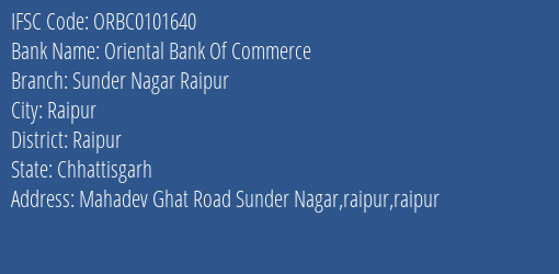 Oriental Bank Of Commerce Sunder Nagar Raipur Branch Raipur IFSC Code ORBC0101640