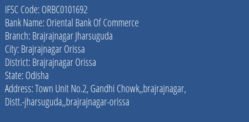 Oriental Bank Of Commerce Brajrajnagar Jharsuguda Branch Brajrajnagar Orissa IFSC Code ORBC0101692