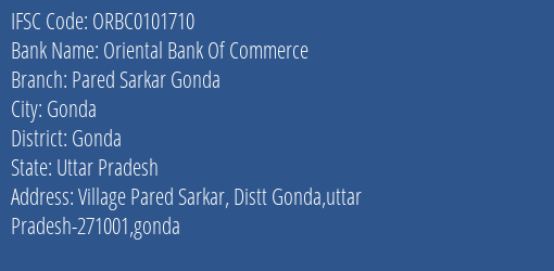 Oriental Bank Of Commerce Pared Sarkar Gonda Branch Gonda IFSC Code ORBC0101710