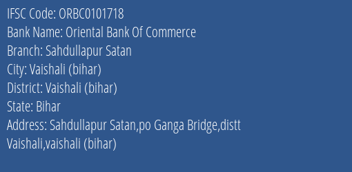 Oriental Bank Of Commerce Sahdullapur Satan Branch Vaishali Bihar IFSC Code ORBC0101718