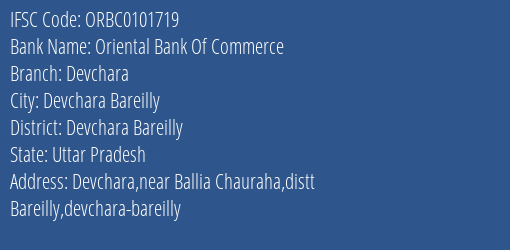 Oriental Bank Of Commerce Devchara Branch Devchara Bareilly IFSC Code ORBC0101719