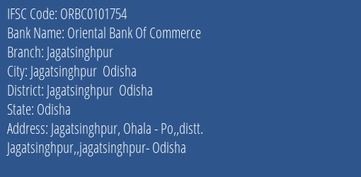 Oriental Bank Of Commerce Jagatsinghpur Branch Jagatsinghpur Odisha IFSC Code ORBC0101754