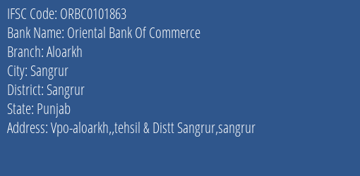 Oriental Bank Of Commerce Aloarkh Branch Sangrur IFSC Code ORBC0101863