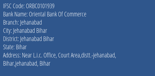 Oriental Bank Of Commerce Jehanabad Branch Jehanabad Bihar IFSC Code ORBC0101939