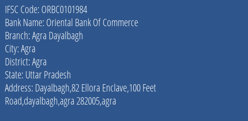 Oriental Bank Of Commerce Agra Dayalbagh Branch Agra IFSC Code ORBC0101984