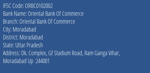 Oriental Bank Of Commerce Oriental Bank Of Commerce Branch Moradabad IFSC Code ORBC0102002