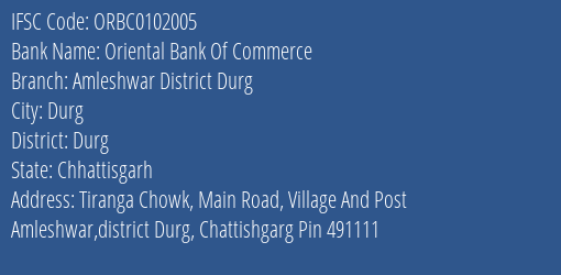 Oriental Bank Of Commerce Amleshwar District Durg Branch Durg IFSC Code ORBC0102005