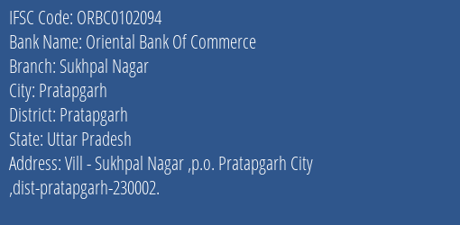 Oriental Bank Of Commerce Sukhpal Nagar Branch Pratapgarh IFSC Code ORBC0102094