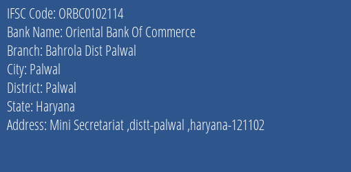 Oriental Bank Of Commerce Bahrola Dist Palwal Branch Palwal IFSC Code ORBC0102114