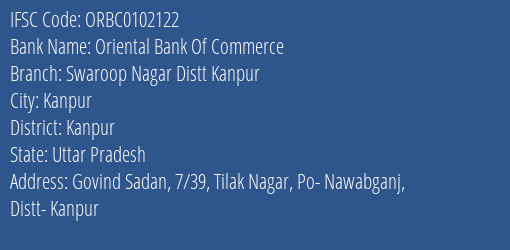 Oriental Bank Of Commerce Swaroop Nagar Distt Kanpur Branch Kanpur IFSC Code ORBC0102122