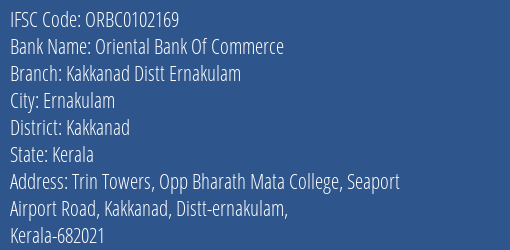 Oriental Bank Of Commerce Kakkanad Distt Ernakulam Branch Kakkanad IFSC Code ORBC0102169