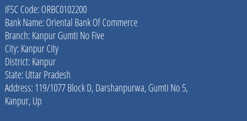Oriental Bank Of Commerce Kanpur Gumti No Five Branch Kanpur IFSC Code ORBC0102200