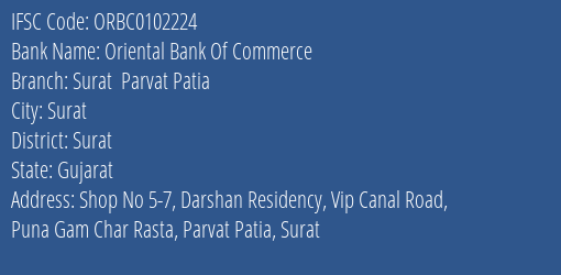 Oriental Bank Of Commerce Surat Parvat Patia Branch Surat IFSC Code ORBC0102224