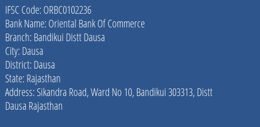 Oriental Bank Of Commerce Bandikui Distt Dausa Branch Dausa IFSC Code ORBC0102236