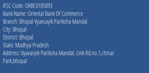 Oriental Bank Of Commerce Bhopal Vyavsayik Pariksha Mandal Branch Bhopal IFSC Code ORBC0105093