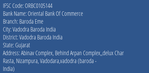 Oriental Bank Of Commerce Baroda Eme Branch Vadodra Baroda India IFSC Code ORBC0105144