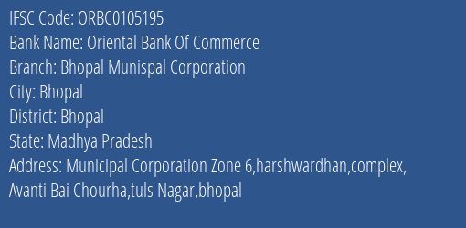 Oriental Bank Of Commerce Bhopal Munispal Corporation Branch Bhopal IFSC Code ORBC0105195
