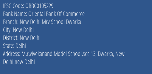 Oriental Bank Of Commerce New Delhi Mrv School Dwarka Branch New Delhi IFSC Code ORBC0105229