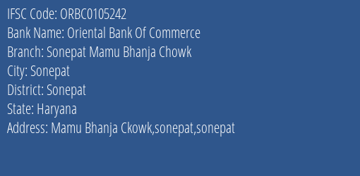 Oriental Bank Of Commerce Sonepat Mamu Bhanja Chowk Branch Sonepat IFSC Code ORBC0105242
