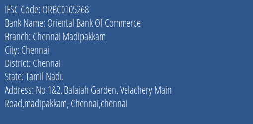 Oriental Bank Of Commerce Chennai Madipakkam Branch Chennai IFSC Code ORBC0105268