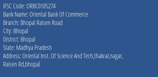 Oriental Bank Of Commerce Bhopal Raisen Road Branch Bhopal IFSC Code ORBC0105274