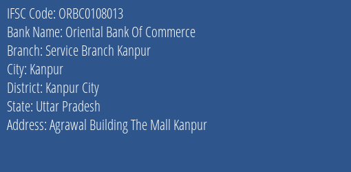 Oriental Bank Of Commerce Service Branch Kanpur Branch Kanpur City IFSC Code ORBC0108013