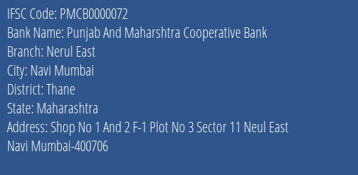 Punjab And Maharshtra Cooperative Bank Nerul East Branch, Branch Code 000072 & IFSC Code Pmcb0000072