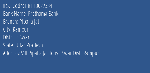 Prathama Bank Pipalia Jat Branch, Branch Code 022334 & IFSC Code Prth0022334