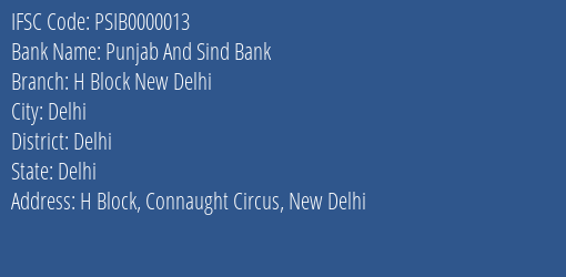 Punjab And Sind Bank H Block New Delhi Branch Delhi IFSC Code PSIB0000013