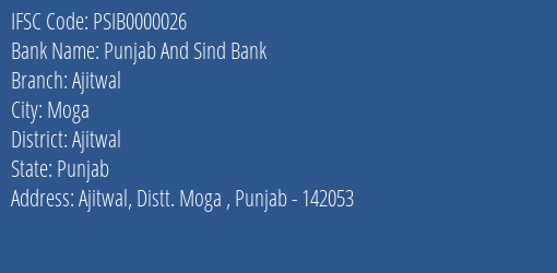 Punjab And Sind Bank Ajitwal Branch Ajitwal IFSC Code PSIB0000026