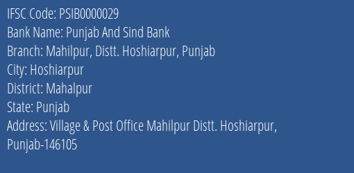 Punjab And Sind Bank Mahilpur Distt. Hoshiarpur Punjab Branch Mahalpur IFSC Code PSIB0000029