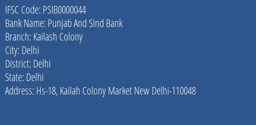 Punjab And Sind Bank Kailash Colony Branch Delhi IFSC Code PSIB0000044