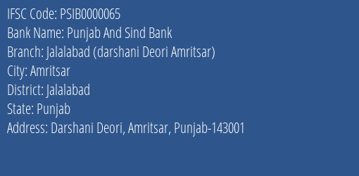 Punjab And Sind Bank Jalalabad Darshani Deori Amritsar Branch Jalalabad IFSC Code PSIB0000065