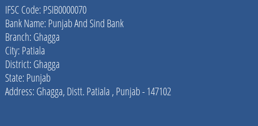 Punjab And Sind Bank Ghagga Branch Ghagga IFSC Code PSIB0000070