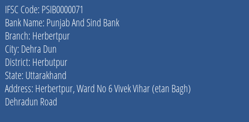 Punjab And Sind Bank Herbertpur Branch Herbutpur IFSC Code PSIB0000071