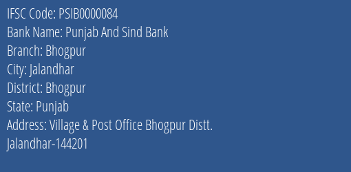 Punjab And Sind Bank Bhogpur Branch Bhogpur IFSC Code PSIB0000084