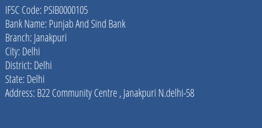 Punjab And Sind Bank Janakpuri Branch Delhi IFSC Code PSIB0000105