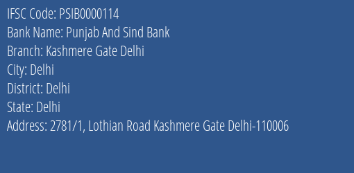 Punjab And Sind Bank Kashmere Gate Delhi Branch Delhi IFSC Code PSIB0000114