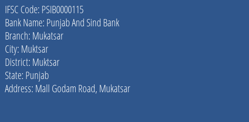 Punjab And Sind Bank Mukatsar Branch Muktsar IFSC Code PSIB0000115