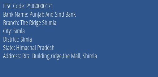 Punjab And Sind Bank The Ridge Shimla Branch Simla IFSC Code PSIB0000171