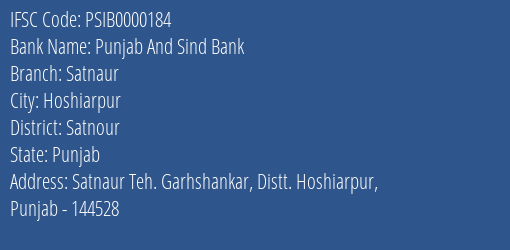 Punjab And Sind Bank Satnaur Branch Satnour IFSC Code PSIB0000184