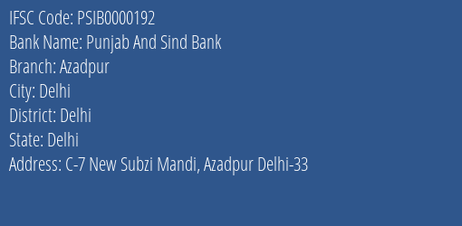 Punjab And Sind Bank Azadpur Branch Delhi IFSC Code PSIB0000192