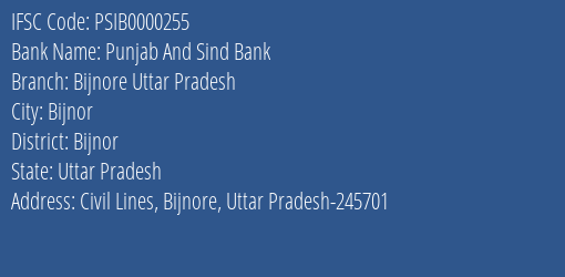 Punjab And Sind Bank Bijnore Uttar Pradesh Branch, Branch Code 000255 & IFSC Code PSIB0000255
